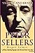 The Life and Death of Peter Sellers