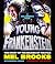 Young Frankenstein: A Mel Brooks Book: The Story of the Making of the Film