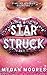 Star Struck (Starling Legac...