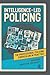 Intelligence-led Policing (The Professional Policing Curriculum in Practice)