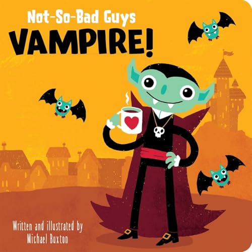 Not-So-Bad Guys Vampire! (Board Book)
