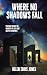 Where no shadows fall by Helen Idris-Jones