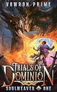 Trials of Dominion: A LitRPG Adventure