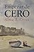 EMPEZAR DE CERO (LIBROS PARA LA EVASIÓN nº 4) by Alma B. Cross