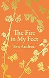 The Fire in My Fe...