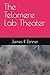 The Telomere Lab Theater