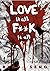 Love it All, F**k it All by Ryan Seng