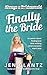 Finally the Bride: Finding Love after Walking down Everyone Else's Aisle