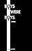 Boys Were Boys