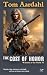 The Cost of Honor by Tom Aardahl The Cost of Honor by Tom Aardahl