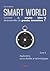 Smart World Comment de simples idées deviennent-elles de gran... by David LeBlanc