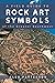 A Field Guide to Rock Art Symbols of the Greater Southwest by Alex Patterson