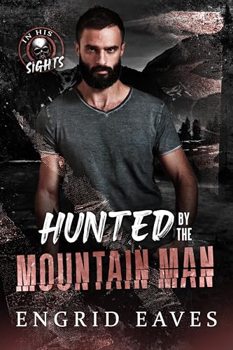 Hunted by the Mountain Man (Kindle Edition)