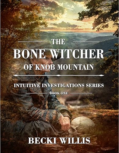 The Bone Witcher of Knob Mountain: Intuitive Investigations Series, Book One (Kindle Edition)