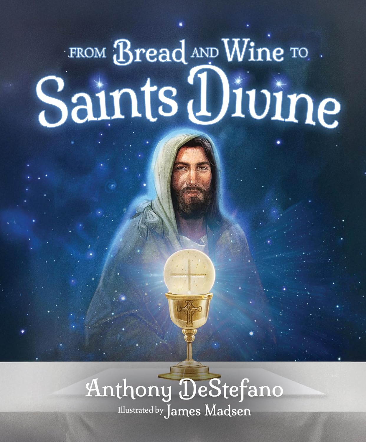 From Bread and Wine to Saints Divine (Hardcover)