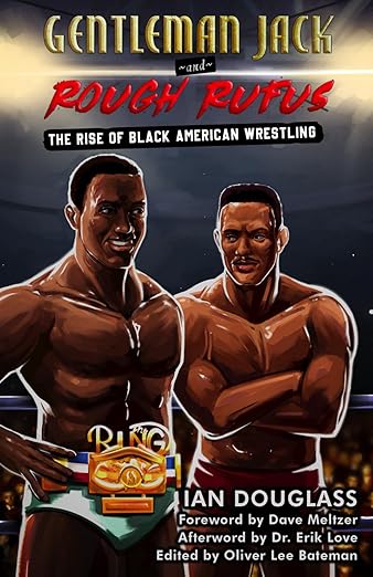 Gentleman Jack and Rough Rufus: The Rise of Black American Wrestling