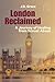 London Reclaimed by J.D. Grace