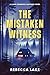 The Mistaken Witness: A Cle...