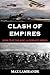Clash of Empires: Book 5 of the WW1 Alternate Series (WW1 Alternate Series: The Great War as it could have been)