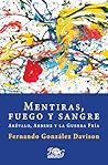 Mentiras, fuego y...