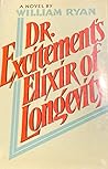 Dr. Excitement's Elixir of Longevity by William Ryan