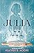 Julia: A Novel Inspired by ...
