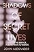 Shadows of Secret Lives