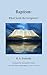 Baptism: What Saith the Scr...