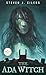The Ada Witch by Steven J. Eilers