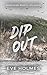 Dip Out (Northern Roots: At...