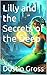 Lilly and the Secrets of th...