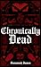 Chronically Dead