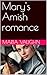 Mary's Amish romance by Maria Vaughn