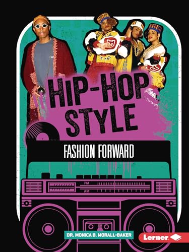 Hip-Hop Style: Fashion Forward (Hip-Hop Culture)