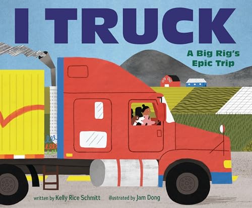 I Truck: A Big Rig's Epic Trip (On the Move)