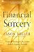 Financial Sorcery: Magical ...