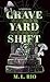 Graveyard Shift