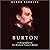 Burton: A Biography of Sir ...