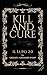 KILL AND CURE: IL LUPO 2.0