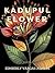 Kadupul Flower: Poems Kadupul Flower: Poems