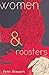 women and roosters by Fenn Stewart