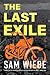 The Last Exile by Sam Wiebe