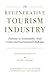 Regenerative Tourism Indust...