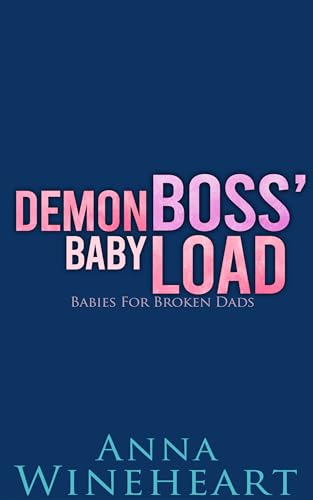 Demon Boss' Baby Load (Babies For Broken Dads, #2)