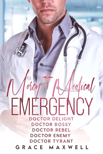Mercy Medical Emergency: Doctor Delight, Doctor Bossy, Doctor Rebel, Doctor Enemy, Doctor Tyrant (Kindle Edition)
