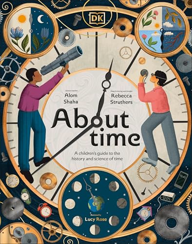 About Time: A Children's Guide to the History and Science of Time (Hardcover)