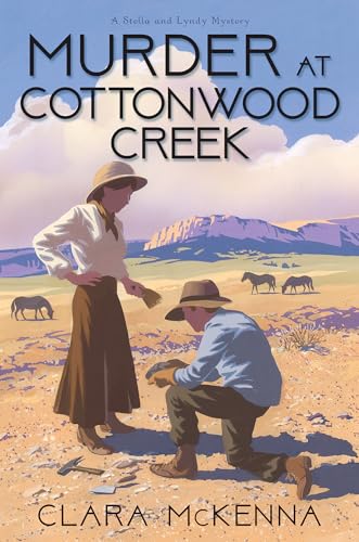 Murder at Cottonwood Creek (Stella and Lyndy Mystery #7)