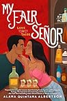 My Fair Señor