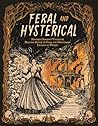 Feral and Hysterical: Mother Horror’s Ultimate Reading Guide to Dark and Disturbing Fiction by Women