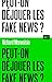 Peut-on déjouer les fake news ? / Collection ALT